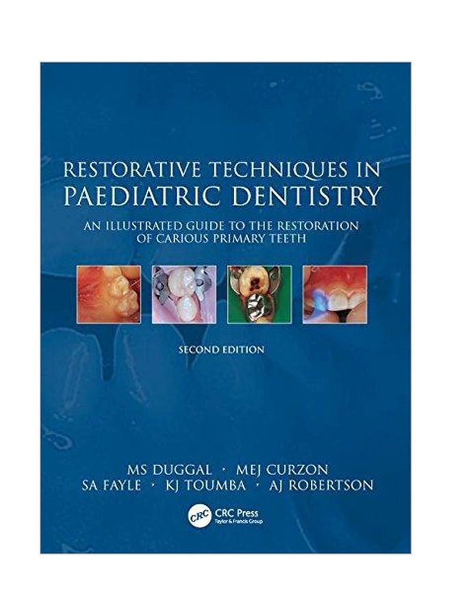 Restorative Techniques In Paediatric Dentistry : An Illustrated Guide To The Restoration Of Extensive Carious Primary Teeth Hardcover English by M. S. Duggal - 8-1-2002 