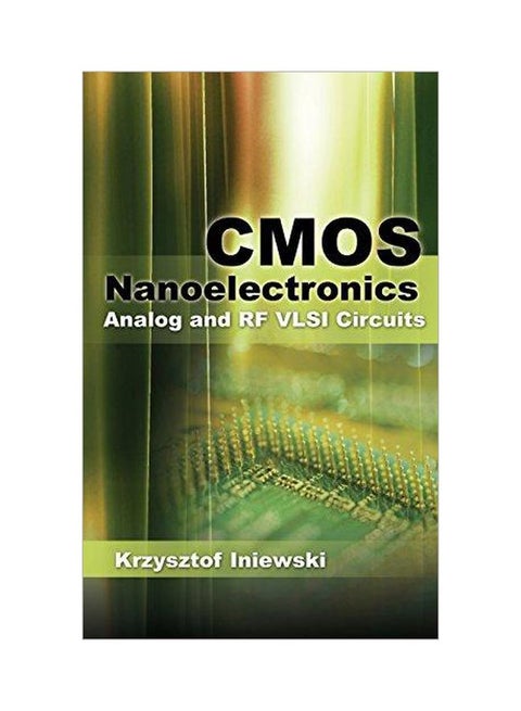 Cmos Nanoelectronics: Analog And Rf Vlsi Circuits Hardcover English by Krzysztof Iniewski - 12-1-2011