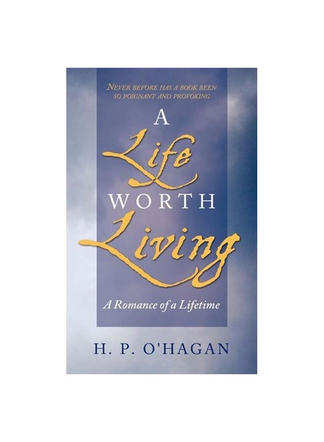 A Life Worth Living: A Romance Of A Lifetime paperback english - 28-01-2010 