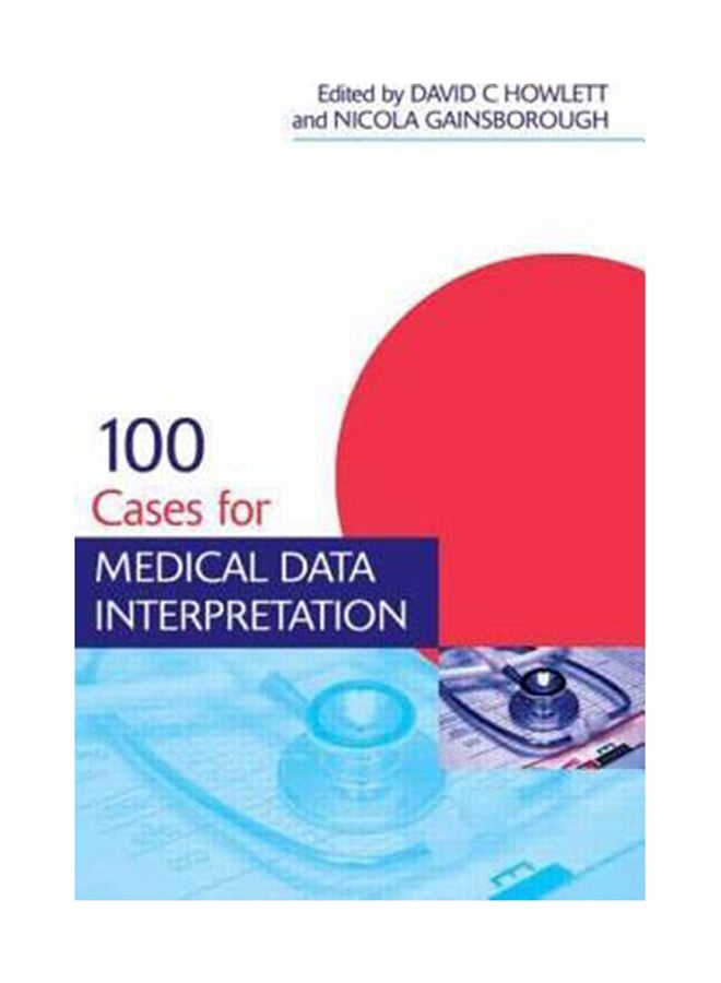 100 Cases For Medical Data Interpretation Paperback English by David Howlett - 24-Jan-13