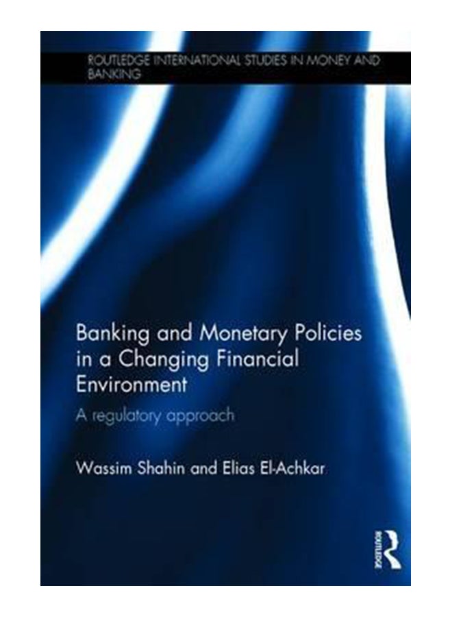 Banking And Monetary Policies In A Changing Financial Environment paperback english - 17-Aug-16