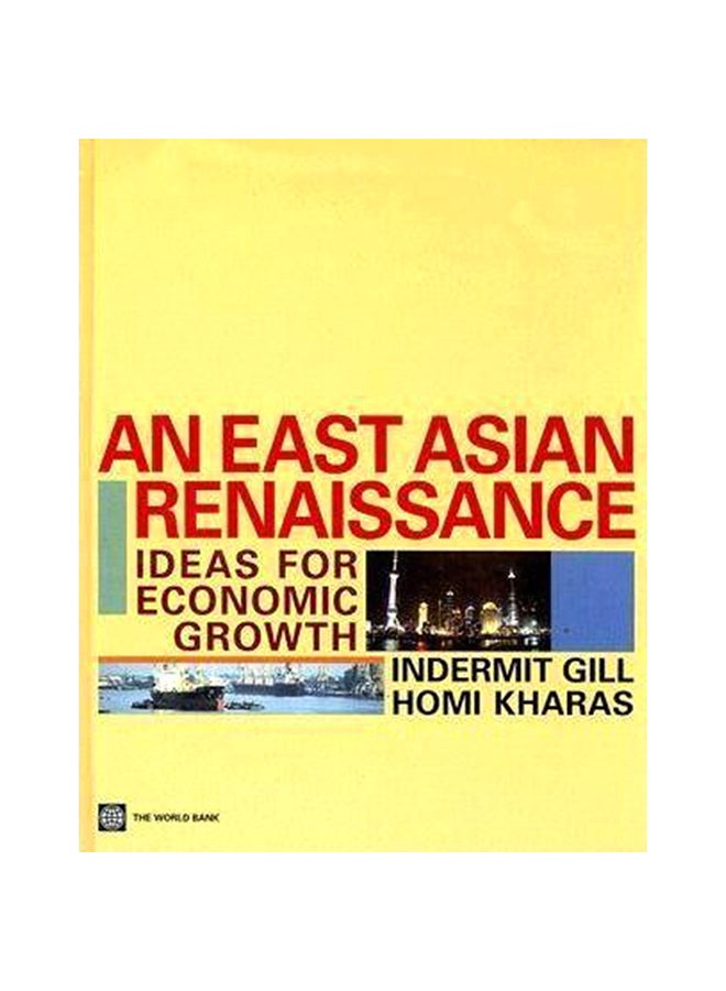 An East Asian Renaissance: Ideas For Economic Growth Paperback English by Gill, I.S. - 30-Jul-07 