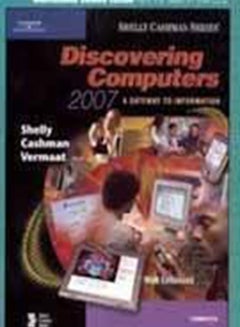 Discovering Computers 2007: A Getway To Information Web Enhanced Complete Paperback English by G.B. Shelly - 11-Mar-06
