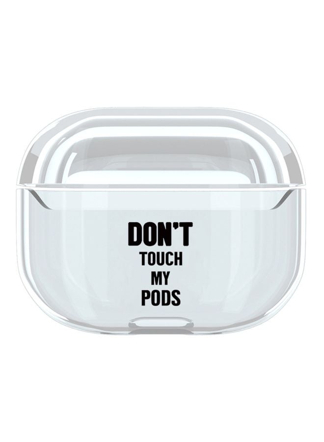 تو أون غطاء حماية مطبوع عليه عبارة "Don't Touch My Pods" لسماعات أبل آيربودز برو شفاف 