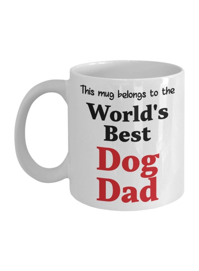 مج قهوة بنمط يحمل عبارة "This Mug Belongs To The World's Best Dog Dad" أبيض/أسود/أحمر