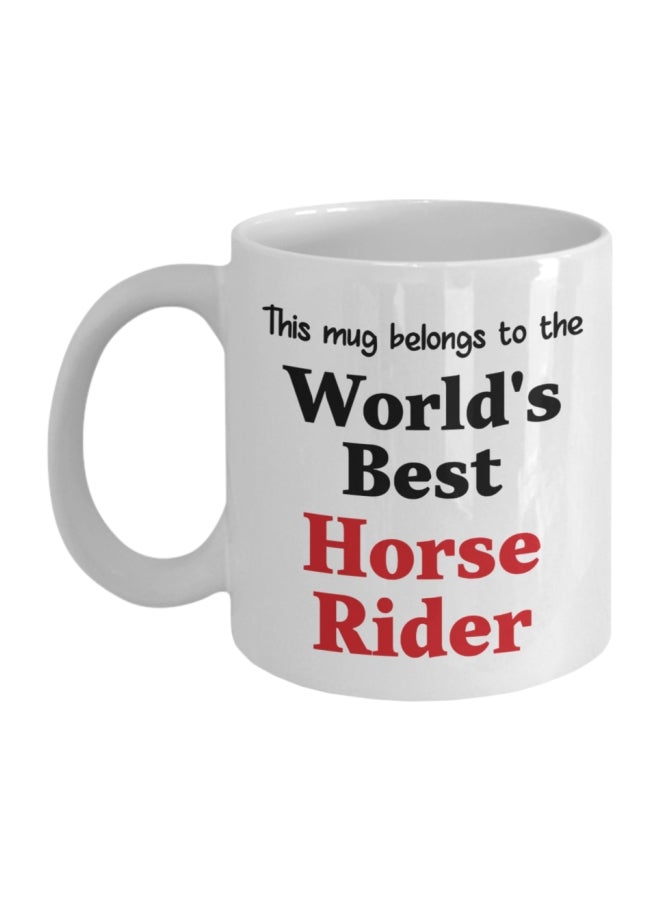 مج قهوة من السيراميك بنمط مطبوع بعبارة "World's Best Horse Rider" أبيض/أسود/أحمر