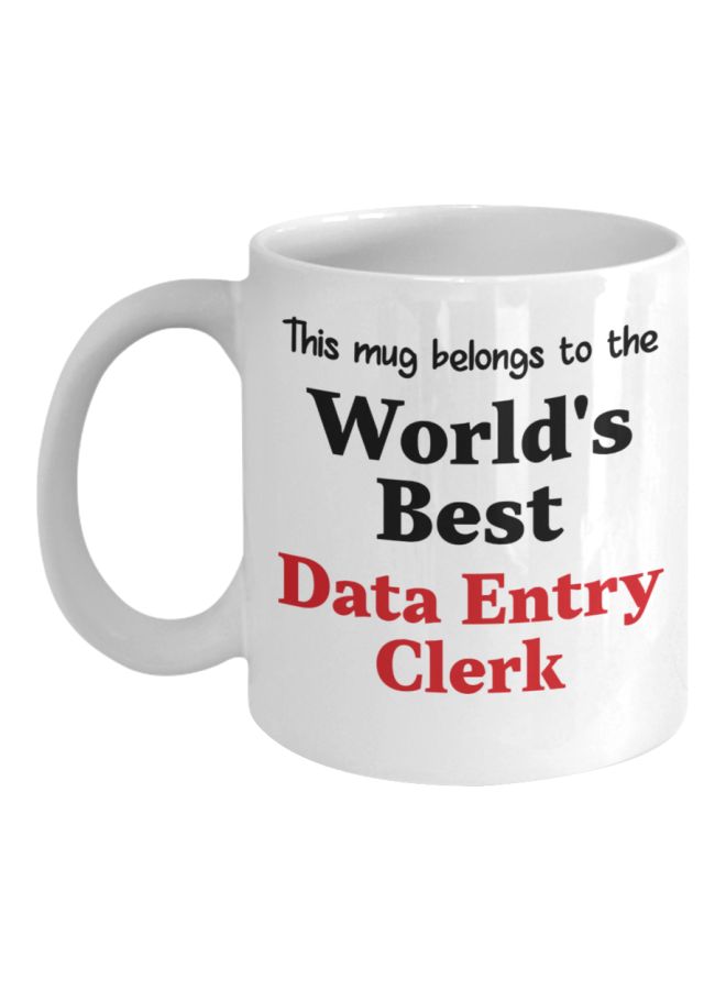 مج قهوة بطبعة عبارة "World's Best Data Entry Clerk: أبيض/أسود/أحمر
