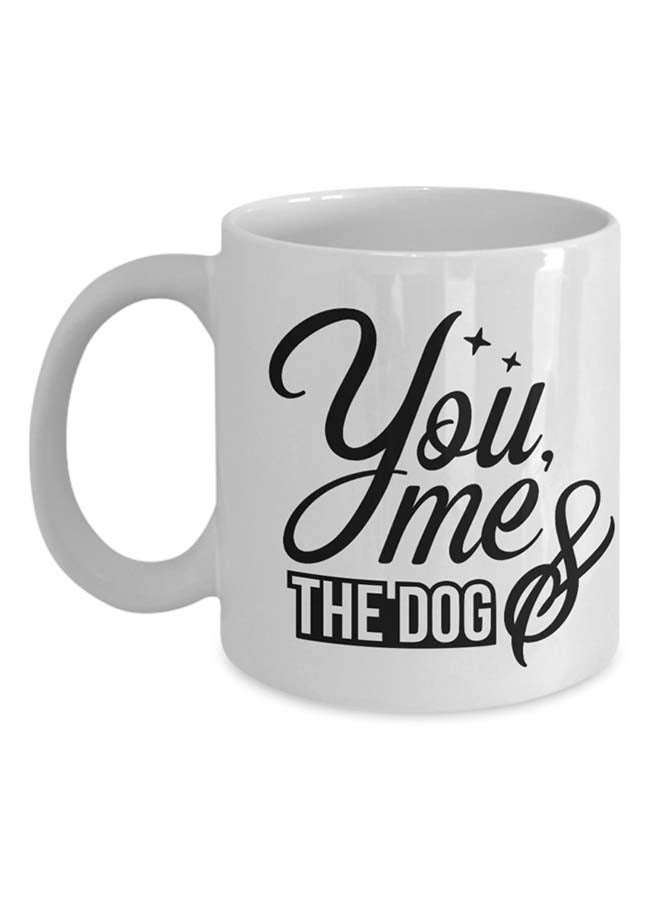 إيتالكو-سي بي مج مطبوع عليه عبارة "You Me And The Dog" أبيض