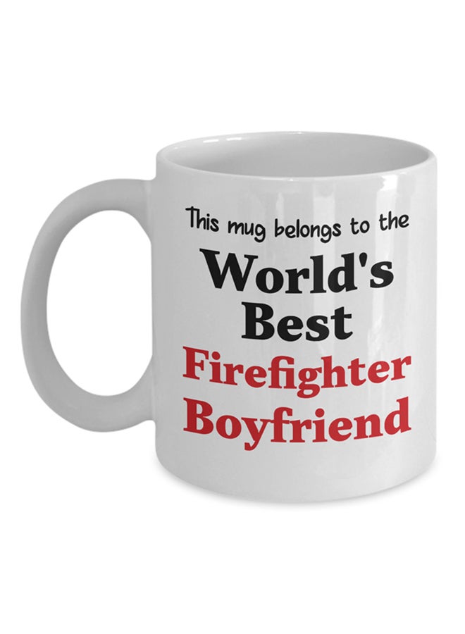 Italco_CP This Mug Belongs To The World'S Best Firefighter Boyfriend Mug White