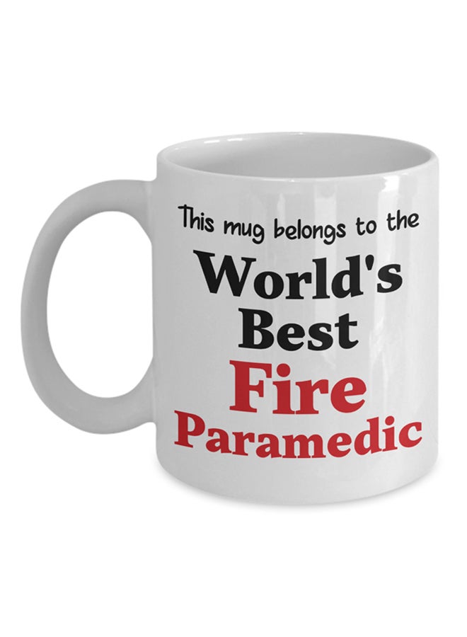 Italco_CP This Mug Belongs To The World'S Best Fire Paramedic Mug White
