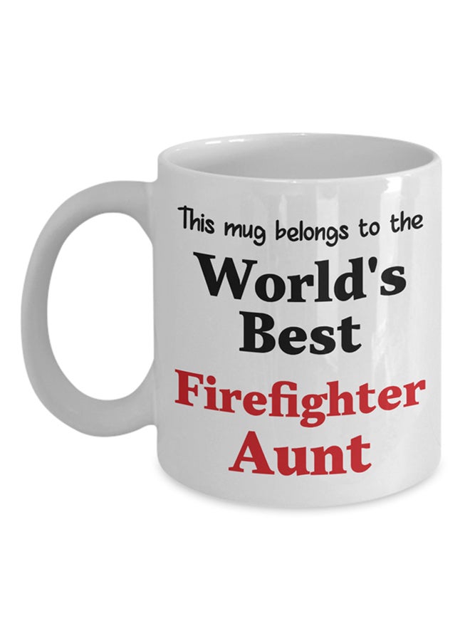 Italco_CP This Mug Belongs To The World'S Best Aunt Firefighter Mug White