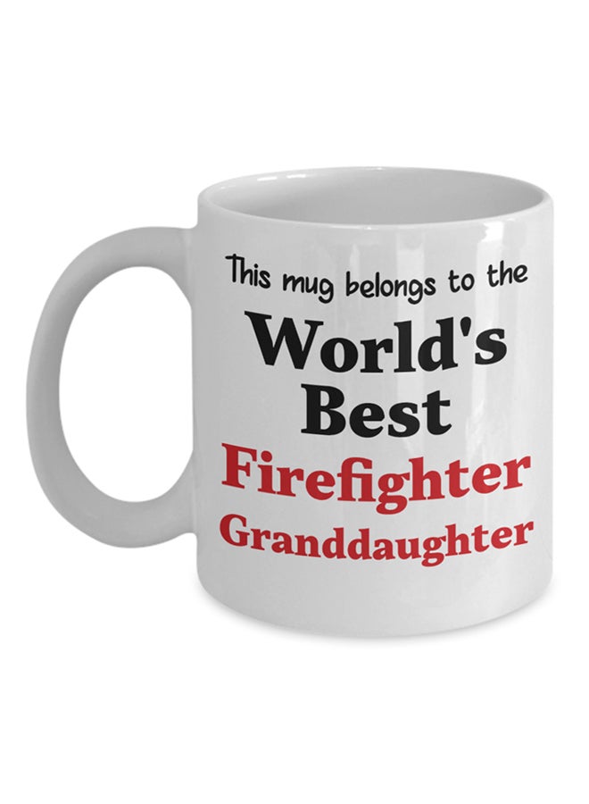 Italco_CP This Mug Belongs To The World'S Best Firefighter Granddaughter Mug White
