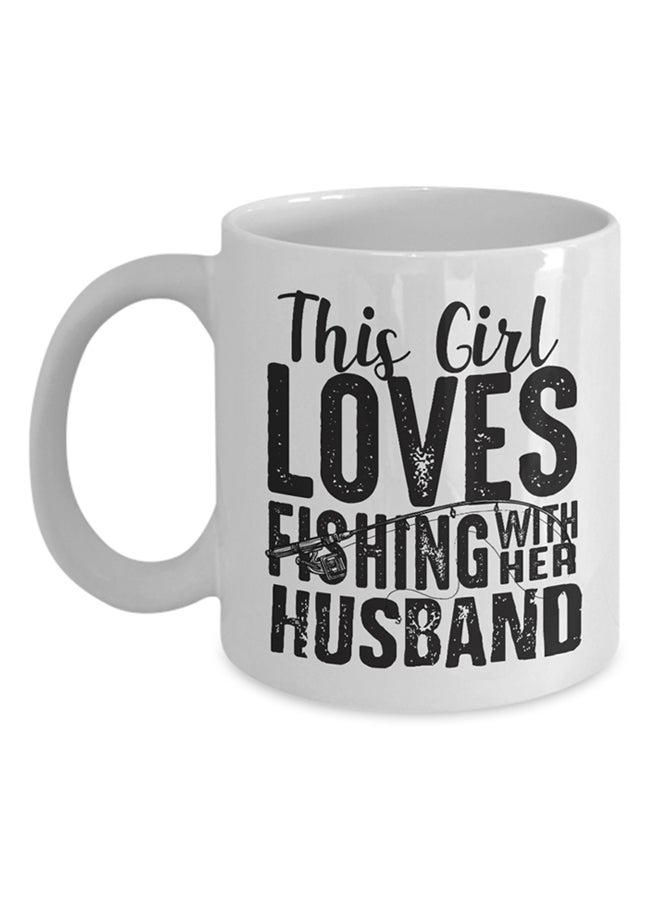 Italco_CP This Girl Loves Fishing With Her Husband Mug White