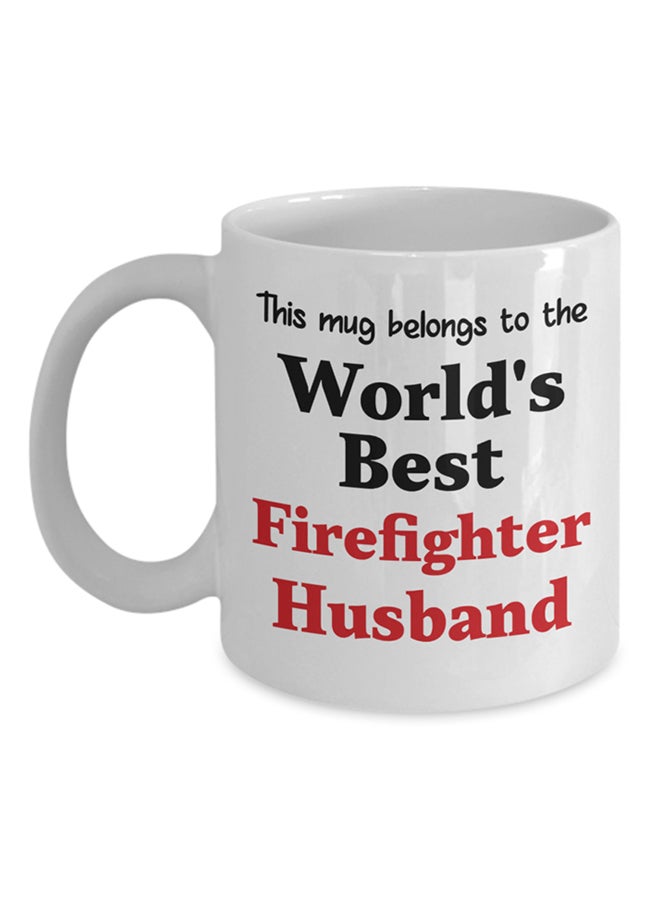Italco_CP This Mug Belongs To The World'S Best Firefighter Husband Mug White