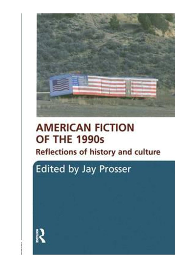 American Fiction Of The 1990S: Reflections Of History And Culture paperback english - 01-Nov-08 