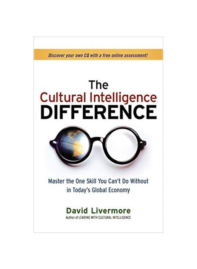 The Cultural Intelligence Difference: Master The One Skill You Cant Do Without In Todays Global Economy Paperback English by David Livermore - 08 June 2011