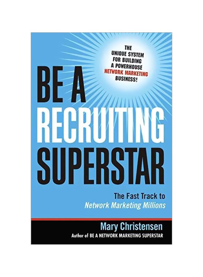 Be A Recruiting Superstar: The Fast Track To Network Marketing Millions Paperback English by Mary Christensen - 39615 