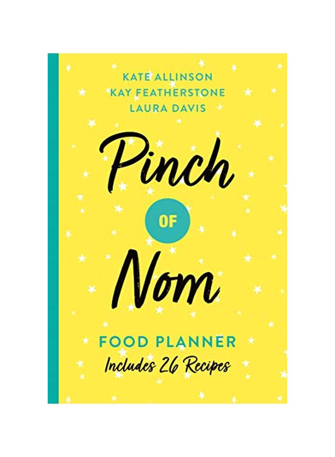 Pinch Of Nom Food Planner: Includes 26 New Recipes Paperback English by Laura Davis - 11 June 2019