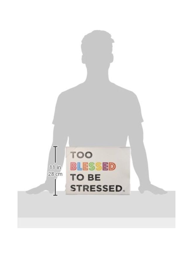 ذا كيدز روم ستوبيل لوحة فنية بطبعة عبارة Too Blessed To" Be Stressed" أبيض/أسود/وردي 10 x 15 x 0.5بوصة  - Image 2