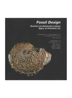 Fossil Design : Signs Of Petrified Life Hardcover German by Hillert Ibbeken - 16 Jan 2009 