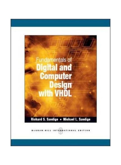 Fundamentals Of Digital And Computer Design With Vhdl English by Richard S. Sandige - 16 Jan 2012