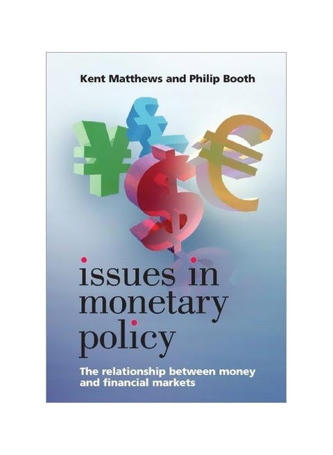 Issues In Monetary Policy: The Relationship Between Money And The Financial Markets Paperback English - 21/Apr/06