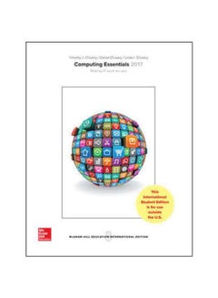 Computing Essentials 2017 Paperback English by Timothy J. O'Leary - 16 Apr 2016 