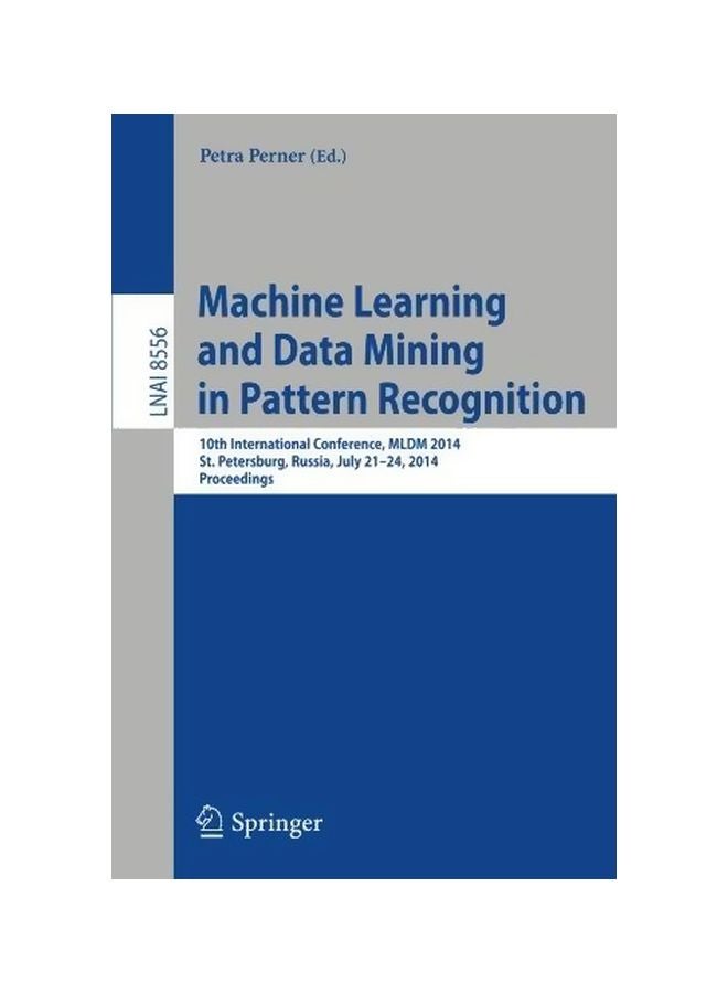 null - Machine Learning And Data Mining In Pattern Recognition: 10th International Conference, MLDM 2014, St. Petersburg, Russia, July 21-24, 2014, Proceedings paperback english - 04/Aug/14 - Image 1