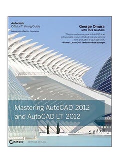 Mastering AutoCAD 2012 And AutoCAD LT 2012 English by George Omura - 15/Jun/11 