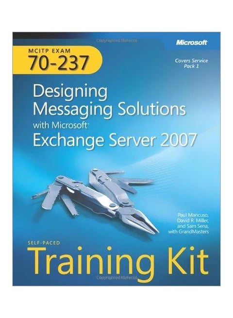 Designing Messaging Solutions With Microsoft (r) Exchange Server 2007 : Mcitp Self-Paced Training Kit English by David R. Miller - 01/Oct/08