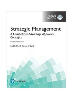 Strategic Management: A Competitive Advantage Approach, Concepts Paperback English by Fred R. David - 01-Sep-16 
