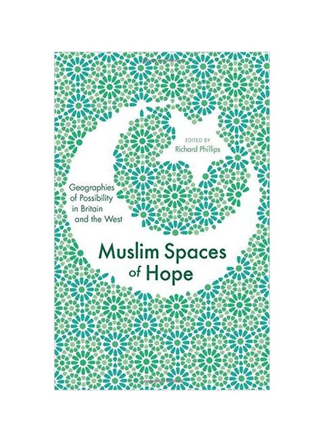 Muslim Spaces Of Hope : Geographies Of Possibility In Britain And The West Paperback English - 15/Nov/09