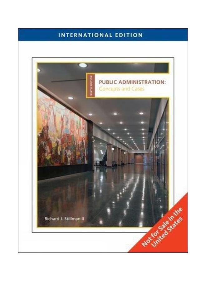 Public Administration: Concepts And Cases Paperback English by Richard Stillman - 16/Apr/09