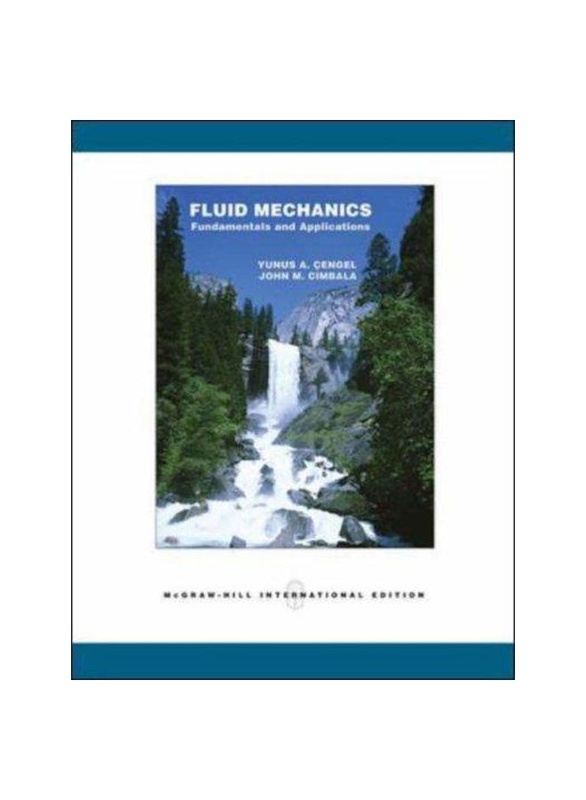 Fluid Mechanics: Fundamentals And Applications English by Yunus A. Cengel - 01-Mar-05 