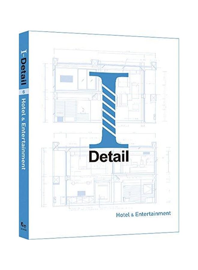 I Detail : Hotel And Entertainment : Volume 6 Hardcover English - 2015.0 