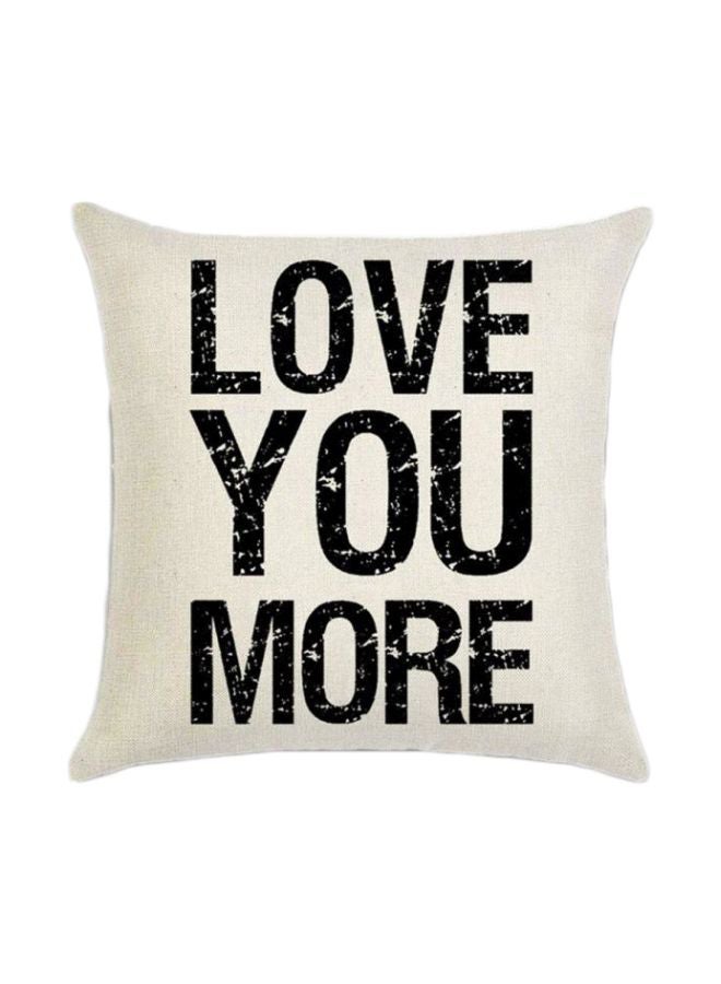 Love You More Printed Cushion Cover Without Core Acrylic White/Black 45x45cm - Image 1