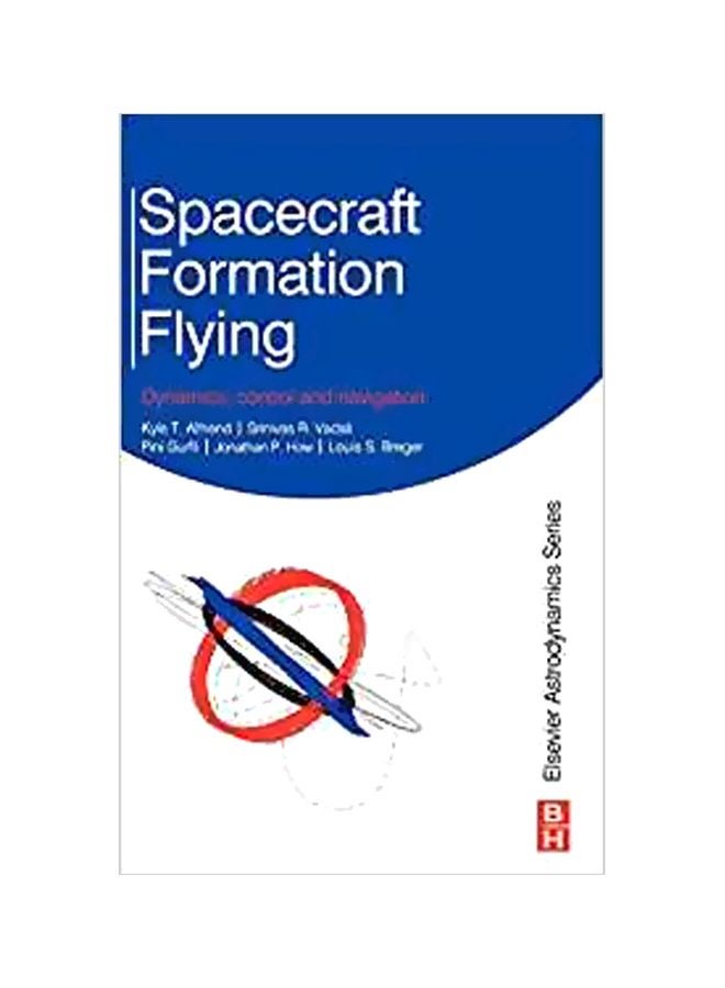 Spacecraft Formation Flying: Dynamics, Control And Navigation paperback english - 04 July 1905 