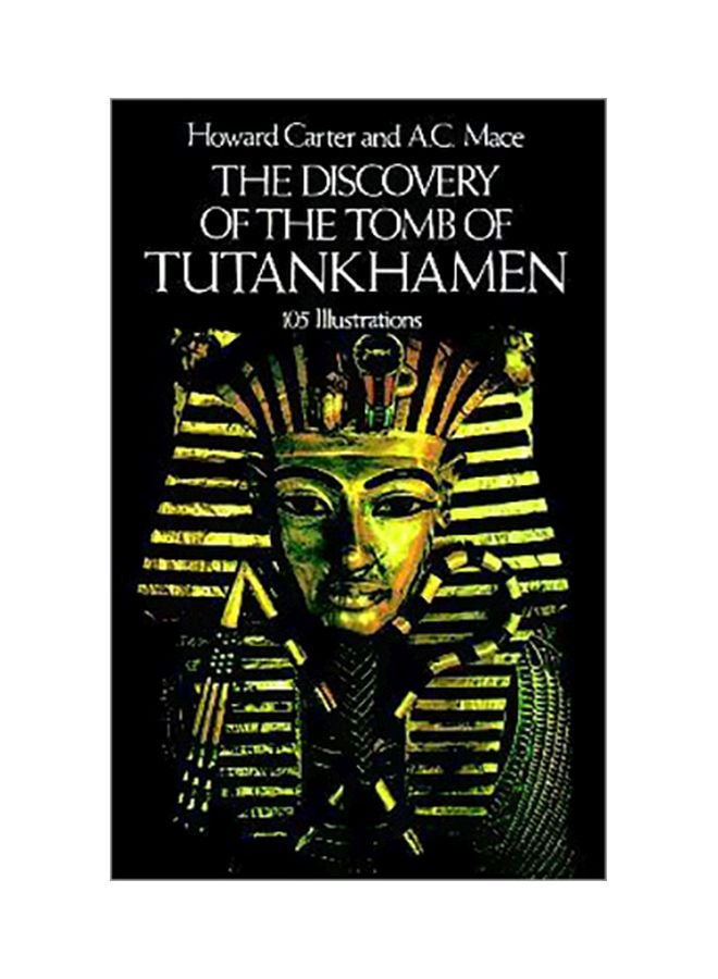 The Discovery Of The Tomb Of Tutankhamen: 105 Illustrations Paperback English by Howard Carter - 01 August 1985 