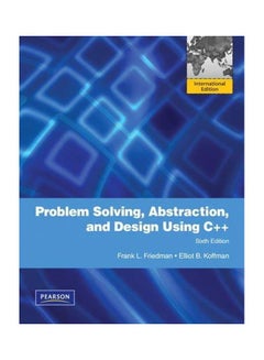 Problem Solving, Abstraction, And Design Using C++ paperback english - 40255.0 