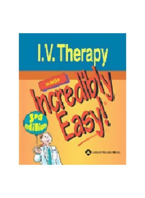 I.V. Therapy Made Incredibly Easy! paperback english - 38412