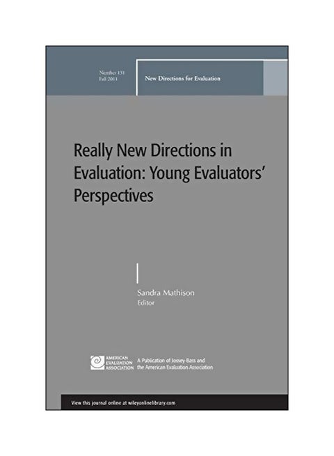 Really New Directions In Evaluation: Young Evaluators' Perspectives: New Directions For Evaluation, Number 131 paperback english - 10-18-2011
