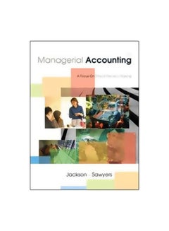 Managerial Accounting: A Focus On Decision Making Paperback English by S. Jackson - 3-25-2007 