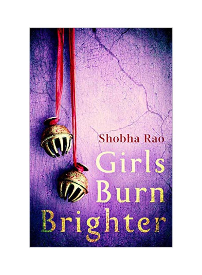 Girls Burn Brighter Paperback English by Shobha Rao - 43549 