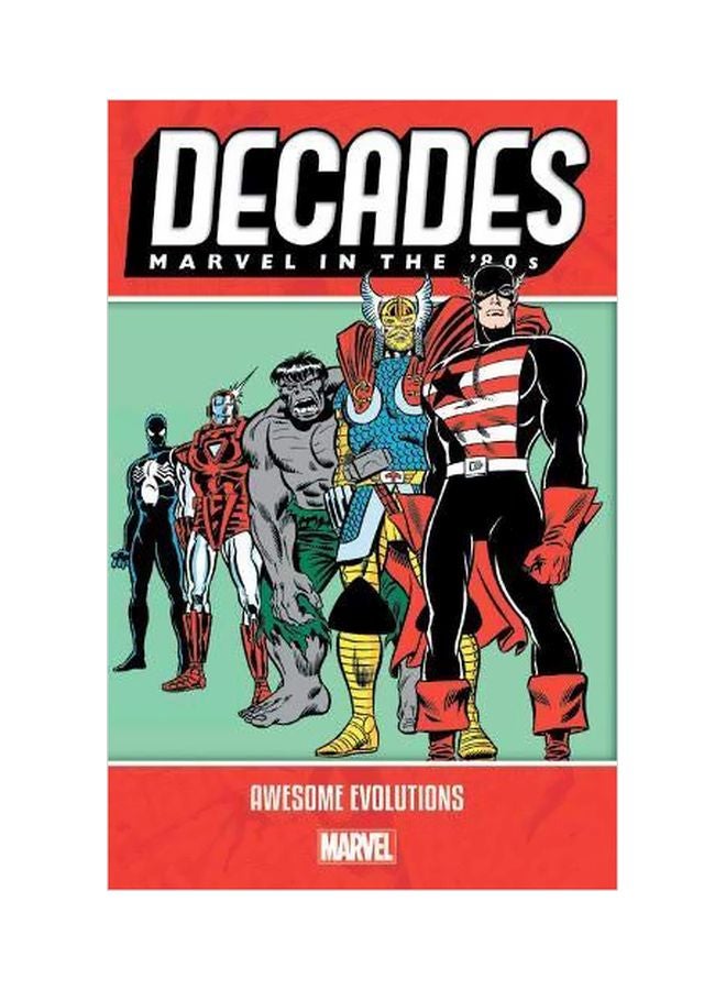 Decades: Marvel In The 80s Awesome Evolutions Paperback English by Various Author - 43615 