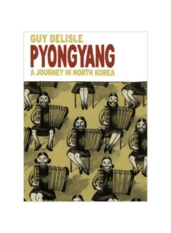 Pyongyang Paperback English by Guy Delisle - 05 Oct 2006