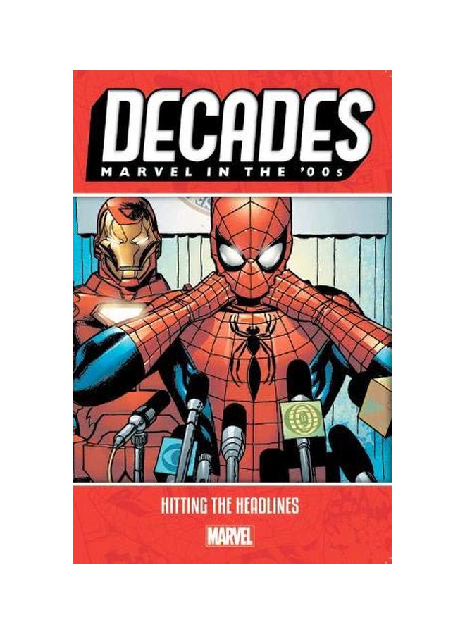 Decades: Marvel In The 00s: Hitting The Headlines Paperback English by Various Author - 23rd July 2019