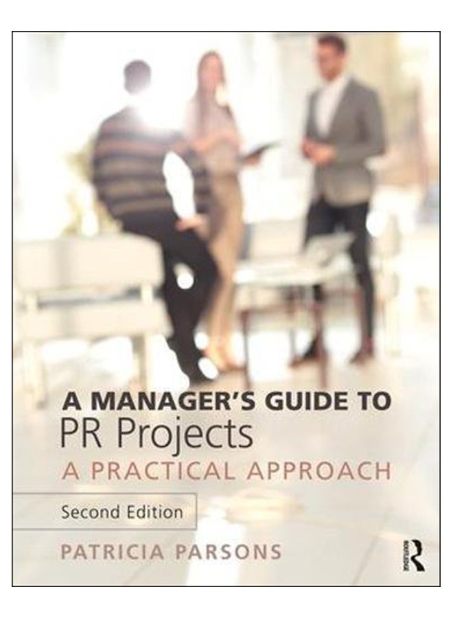 A Manager's Guide To PR Projects Paperback English by Patricia Parsons - 9-Nov-17