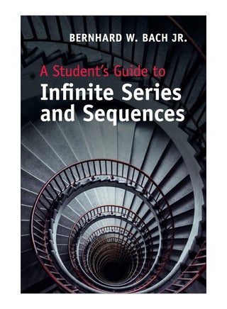 A Student's Guide To Infinite Series And Sequences Paperback English by Jr. Bernhard W. Bach - 17-May-18 - v1575895659/N32609734A_1