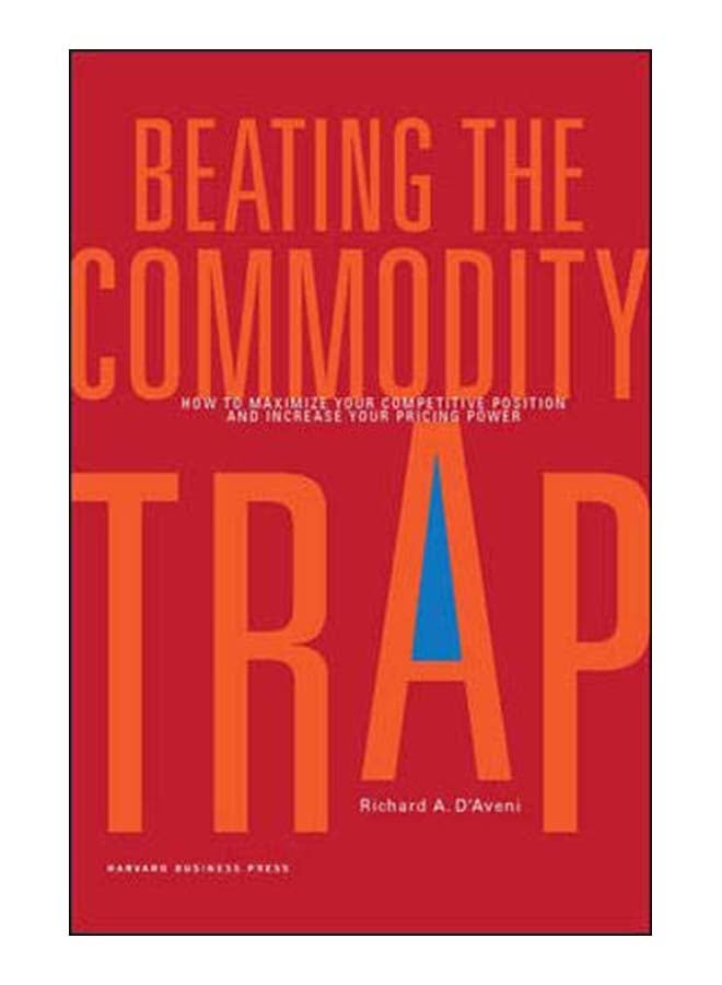 Beating The Commodity Trap Hardcover English by Richard A. D'Aveni - 22-Dec-09