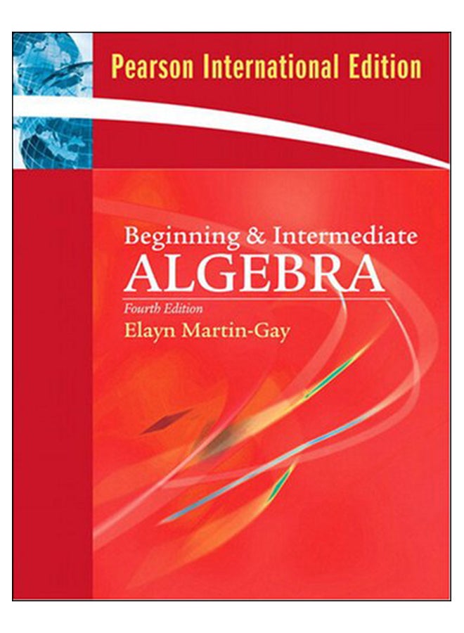 Beginning & Intermediate Algebra Paperback English by Elayn Martin-Gay - 30-Sep-08